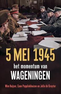 5 Mei 1945 - Coen Pepplinkhuizen, Jelle de Gruyter, Wim Huijser (ISBN: 9789401921213)