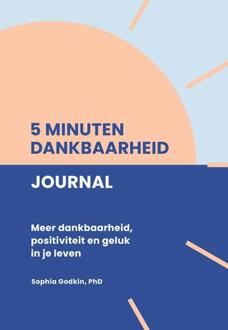 5 Minuten Dankbaarheid Journal -  Sophia Godkin (ISBN: 9789043934299)
