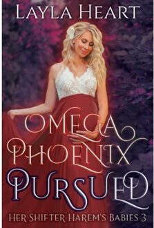 5 Times Chaos Omega Phoenix: Pursued - Her Shifter Harem's Babies - Layla Heart