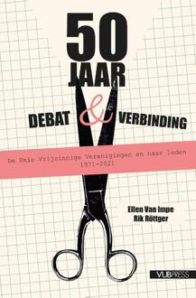 50 Jaar Debat & Verbinding -  Ellen van Impe, Rik Röttger (ISBN: 9789461172792)