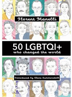 50 Lgbtqi+ Who Changed The World - Florent Manelli