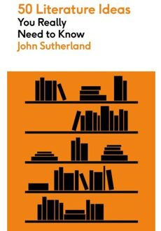 50 Literature Ideas You Really Need To Know - 50 Ideas You Really Need To Know Series - John Sutherland