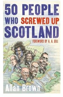 50 People Who Screwed Up Scotland
