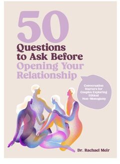 50 Questions To Ask Before Opening Your Relationship - Rachael Meir