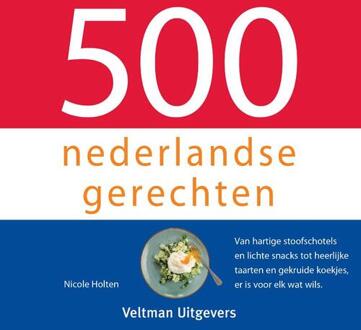 500 Nederlandse Gerechten - 500-Serie - Nicole Holten
