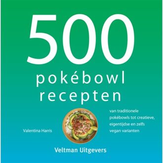 500 Pokébowl Recepten - 500-Serie - Valentina Harris