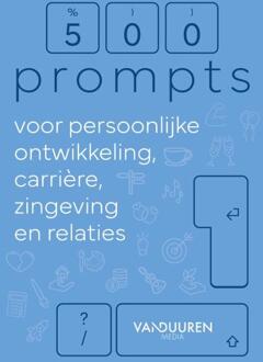 500 Prompts Voor Persoonlijke Ontwikkeling, Carrière, Zingeving En Relaties -  Bob van Duuren (ISBN: 9789463563635)
