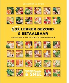 50x Lekker Gezond & Betaalbaar - Voedzaam & Snel - Jennifer & Sven