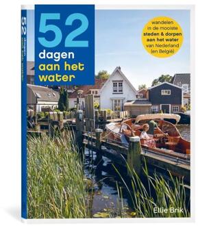 52 Dagen Wandelen Langs Het Water - 52-Serie - Ellie Brik