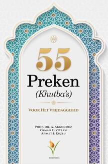 55 Preken (Khutba’s) Voor Het Vrijdaggebed -   (ISBN: 9789491898426)