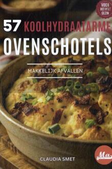 57 Koolhydraatarme ovenschotels - Claudia Smet, Niels Bosman (ISBN: 9789083457116)