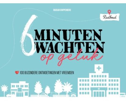 6 minuten wachten op geluk - Boek Marjan Knippenberg (9491757539)