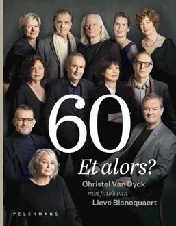 60 Et alors? -  Christel van Dyck, Lieve Blancquaert (ISBN: 9789463838849)