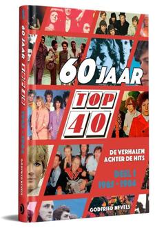 60 jaar Top 40 -  Godfried Nevels, Lex Harding, Willem van Kooten (ISBN: 9789462265257)