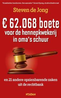 € 62.068 Boete Voor De Hennepkwekerij In Oma's Schuur -  Steven de Jong (ISBN: 9789046828007)