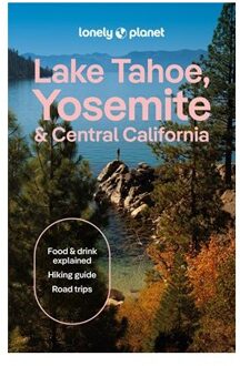 62Damrak Lonely Planet Lake Tahoe, Yosemite And Central California - Travel Guide - Lonely Planet
