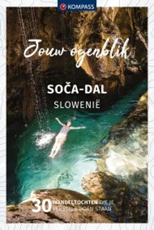 62Damrak Wandelgids Kompass Jouw Ogenblik Soca Vallei Slovenië | 62Damrak