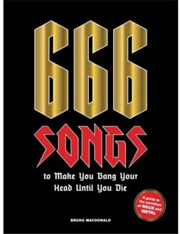 666 Songs To Make You Bang Your Head Until You Die - Bruno MacDonald