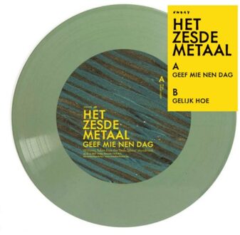 7-Geef Mie Nen Dag / Gelijk Hoe - Het Zesde Metaal