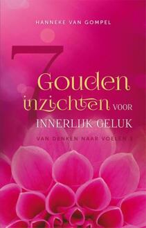 7 gouden inzichten voor innerlijk geluk - Boek Hanneke van Gompel (9081387634)