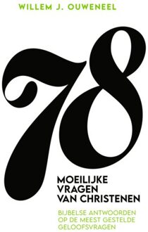 78 Moeilijke Vragen Van Christenen - Willem J. Ouweneel