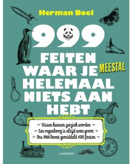 999 Feiten Waar Je Meestal Helemaal Niets Aan Hebt