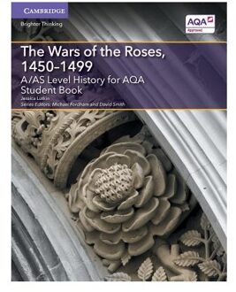 A/AS Level History for AQA The Wars of the Roses, 1450-1499 Student Book