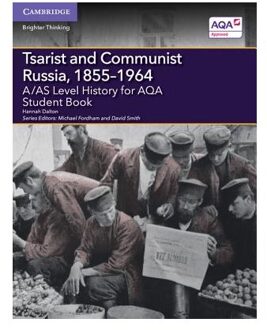 A/AS Level History for AQA Tsarist and Communist Russia, 1855-1964 Student Book