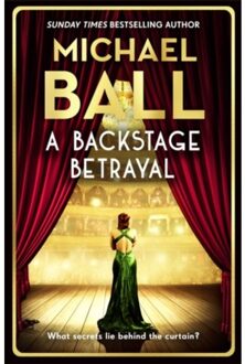 A Backstage Betrayal - Michael Ball