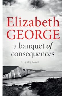 A Banquet of Consequences: An Inspector Lynley Novel