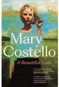 A Beautiful Loan - Mary Costello