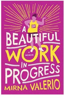 A Beautiful Work In Progress - Mirna Valerio