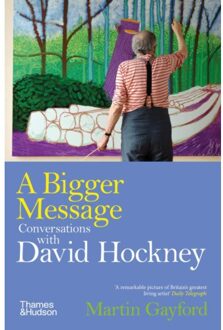 A Bigger Message - Martin Gayford