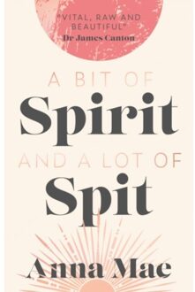 A Bit Of Spirit And A Lot Of Spit - Mae, Anna