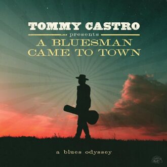 A Bluesman Came To Town - A Blues Odyssey