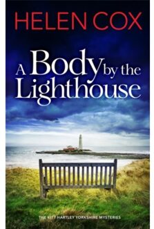 A Body By The Lighthouse - The Kitt Hartley Yorkshire Mysteries - Helen Cox