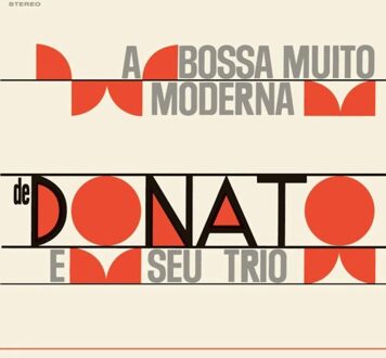 A Bossa Muito Moderna - Joao Donato