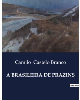 A Brasileira De Prazins - Camilo Castelo Branco