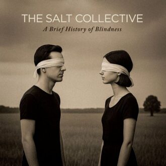 A Brief History Of Blindness - Salt Collective