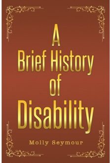 A Brief History Of Disability - Seymour, Molly