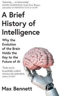 A Brief History Of Intelligence - Max Bennett