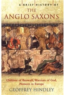A Brief History of the Anglo-Saxons