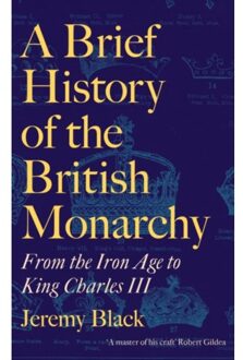 A Brief History Of The British Monarchy - Jeremy Black