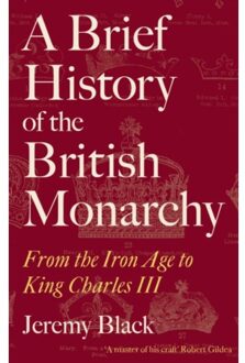 A Brief History Of The British Monarchy - Jeremy Black