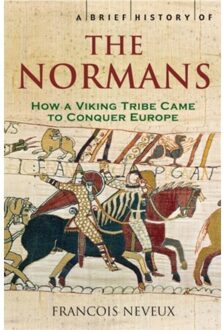 A Brief History Of The Normans - Francois Neveux