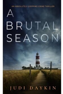 A Brutal Season An Absolutely Gripping Crime Thriller - Ds Sara Hirst - Daykin, Judi