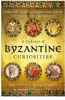 A Cabinet of Byzantine Curiosities