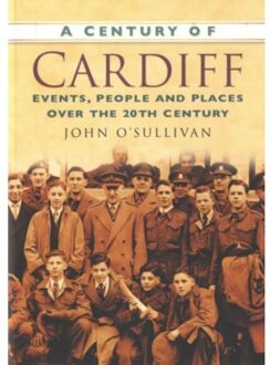 A Century Of Cardiff - John O'Sullivan