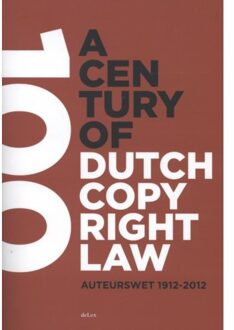 A century of Dutch copyright law - Boek deLex B.V. (9086920381)