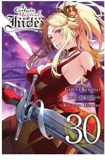 A Certain Magical Index, Vol. 30 (Manga) - Certain Magical Index (Manga) - Alice Prowse